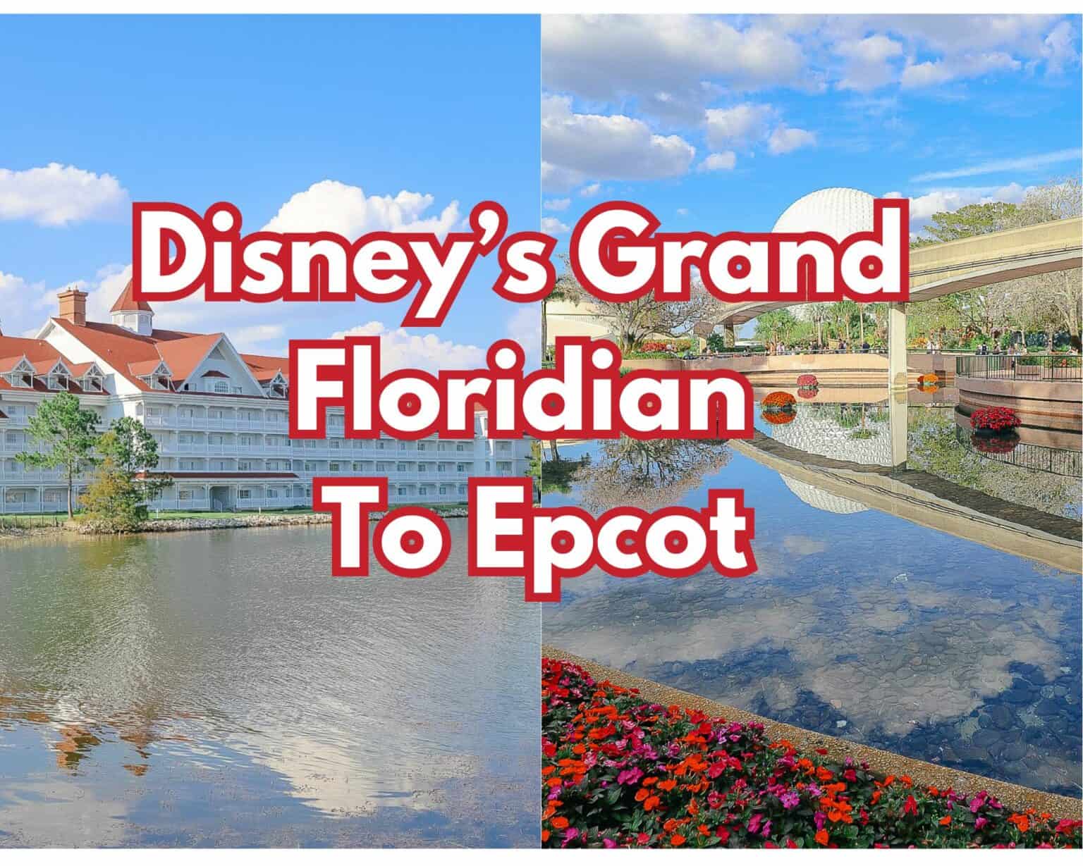 Disney's Grand Floridian to Epcot (How Long This Route Really Takes)