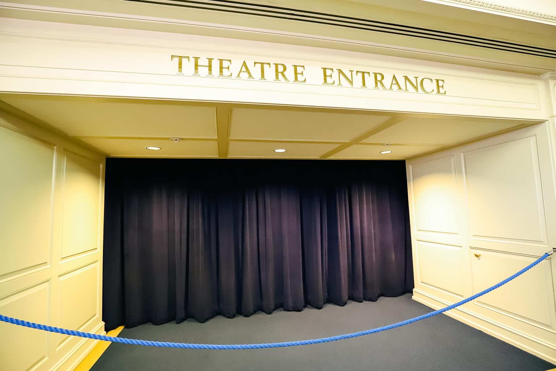The theater entrance is roped off between shows. 